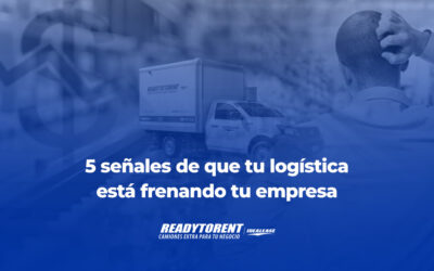 5 señales de que tu logística está frenando tu empresa